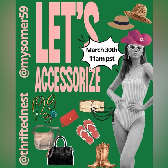 Other - 👛 LET’S ACCESSORIZE!! 💍 ALL THINGS TO BOOST YOUR WARDROBE!!👗March 30th 11:00 PST